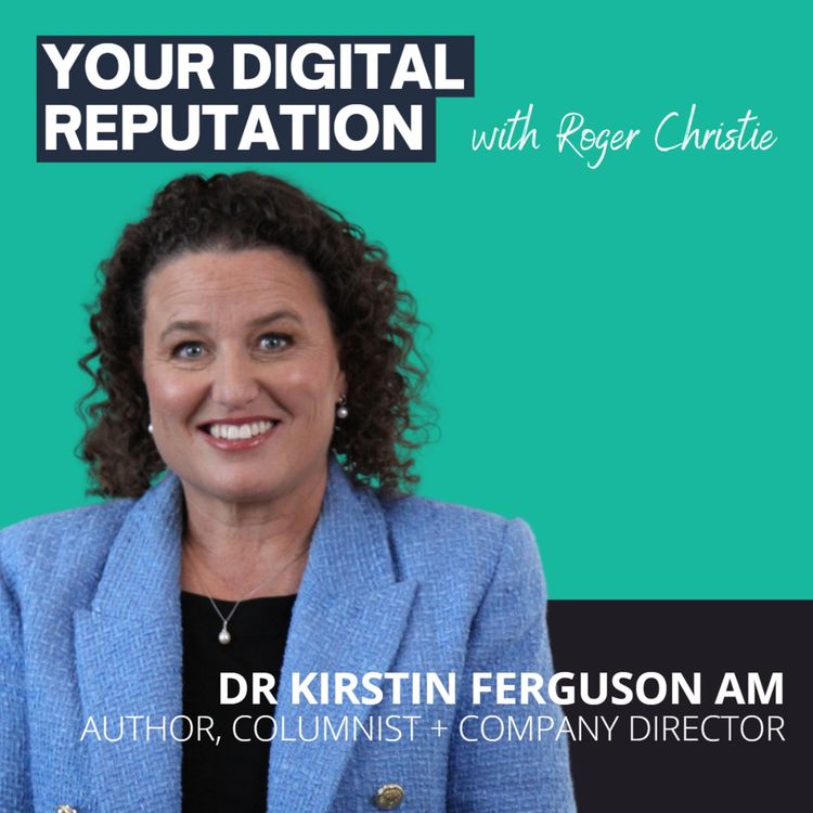 cover art for 21. Dr Kirstin Ferguson AM | The Art of Modern Leadership 