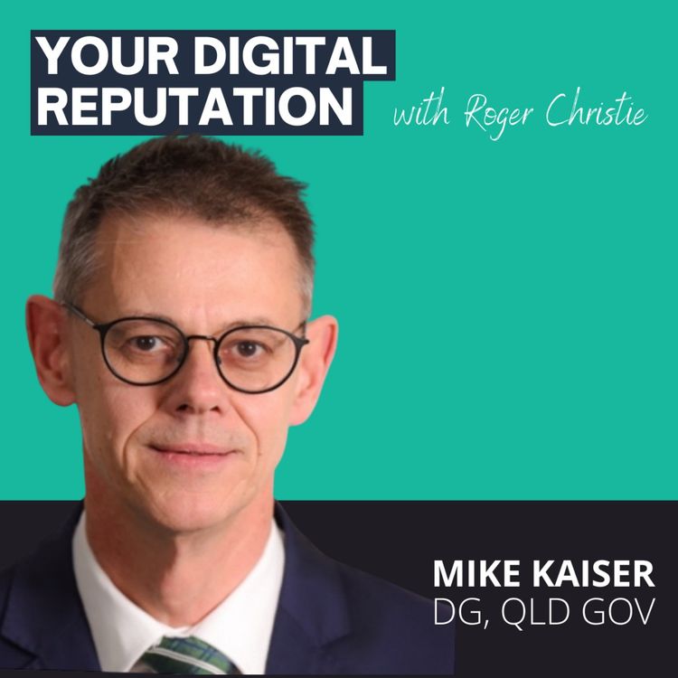 cover art for 24. Mike Kaiser, QLD Gov | Is it risky being yourself online? 