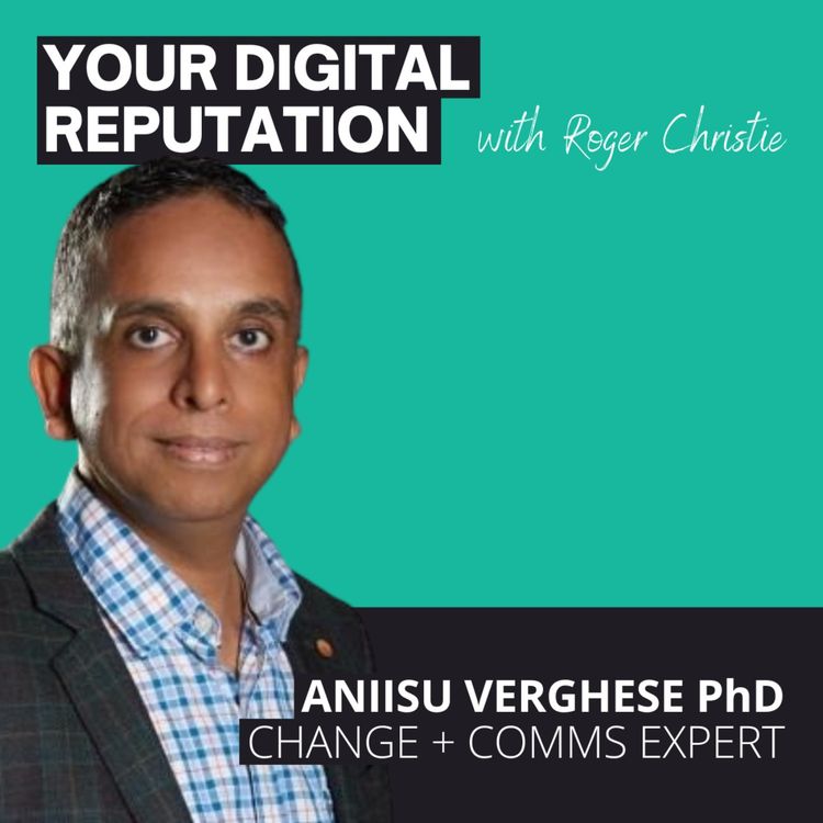 cover art for 53. Aniisu Verghese PhD, Change + Comms Expert | Finding your voice + work in a new market