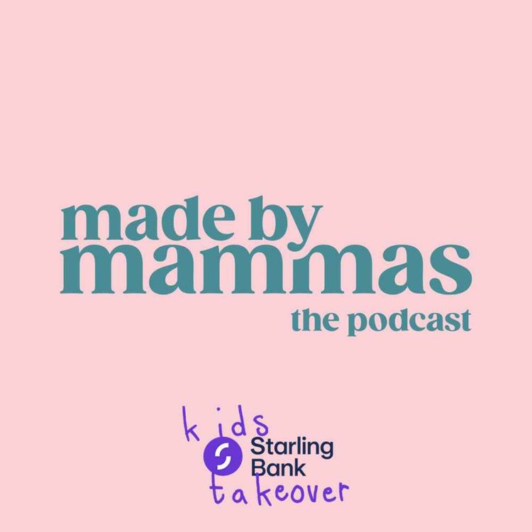 cover art for Made by Mammas: The Starling Kids Takeover Challenge