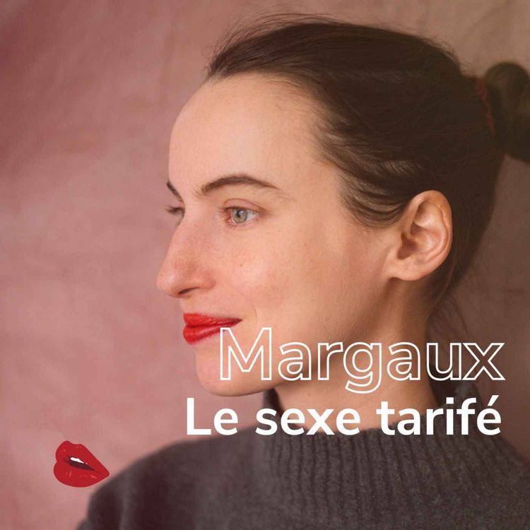 cover art for Sexe tarifé : Pour ou contre ? Coco & Margaux