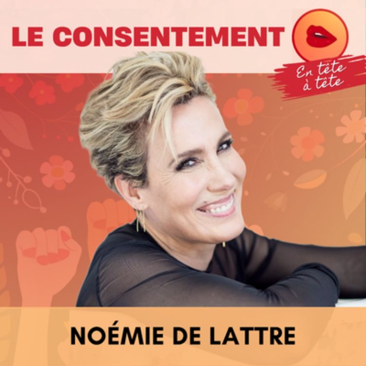 cover art for Le consentement | Du sexe contre de l’amour - Noémie de Lattre (4/15)