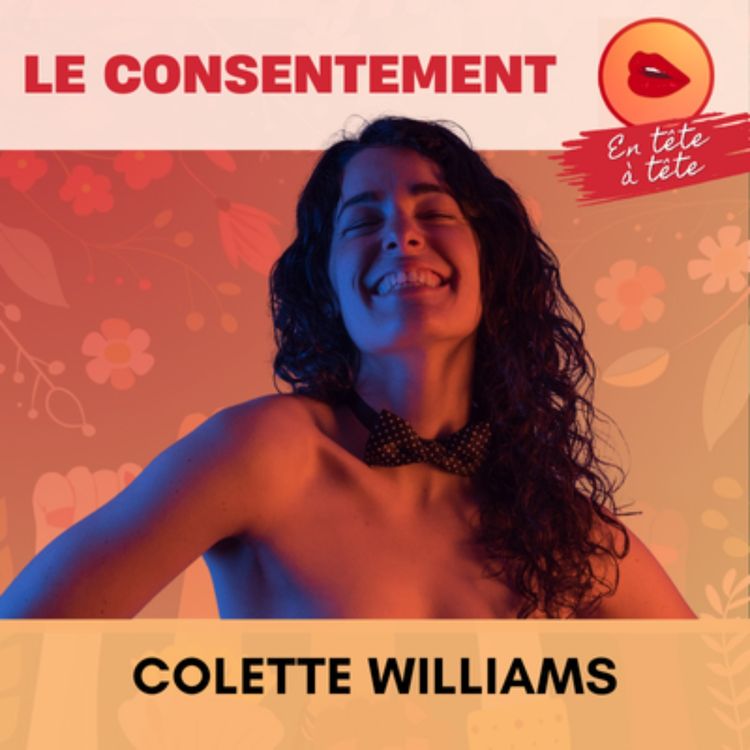 cover art for Le consentement | Mes REGLES et non plus les leurs - Colette (7/15)