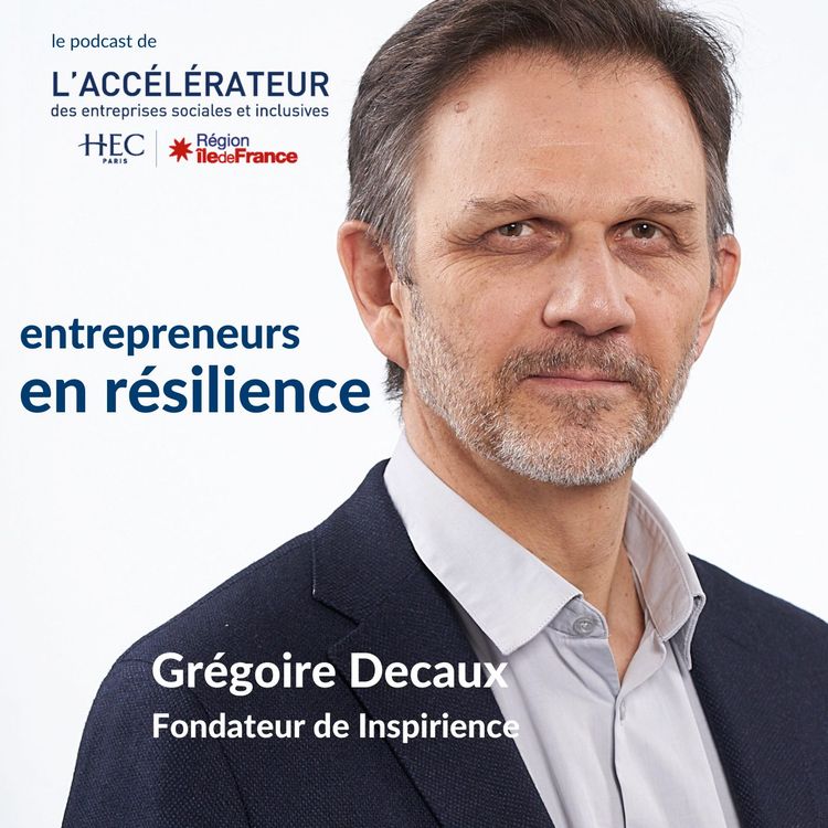 cover art for Grégoire Decaux, Fondateur d’Inspirience