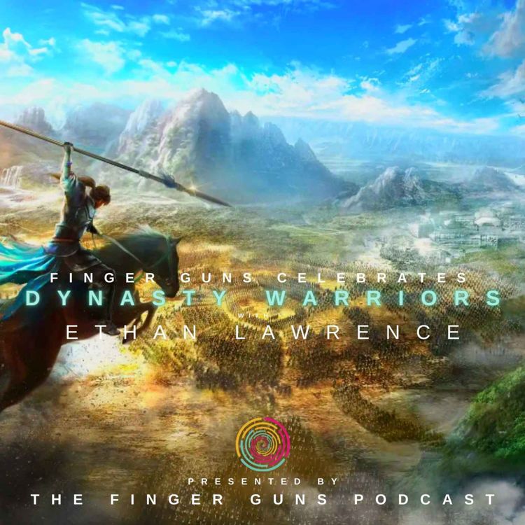cover art for Finger Guns Celebrates DYNASTY WARRIORS with Ethan Lawrence