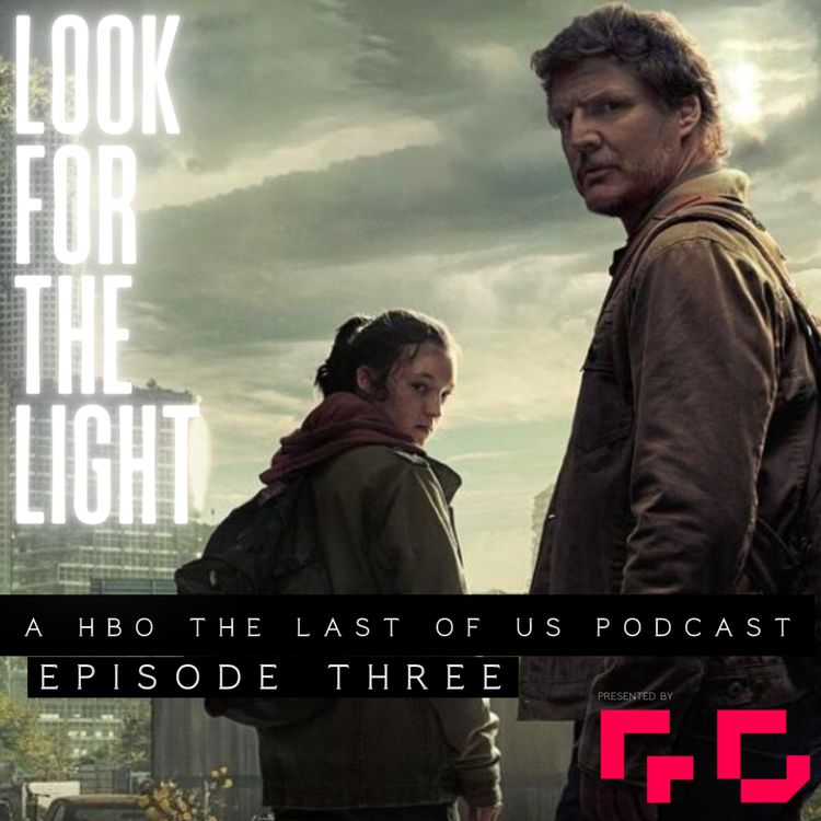 cover art for Look for the Light - Episode Three