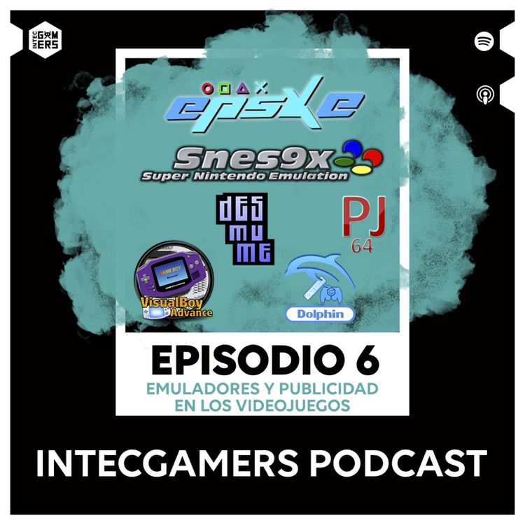 cover art for Ep. 06 - Emuladores y Publicidad en los videojuegos