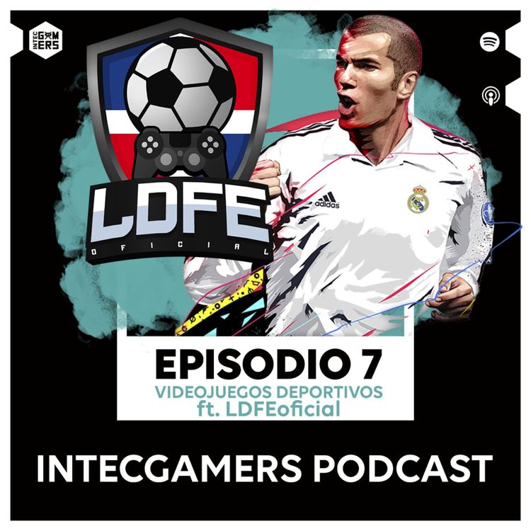 cover art for Ep. 07 - Videojuegos Deportivos (ft. @LDFEoficial)
