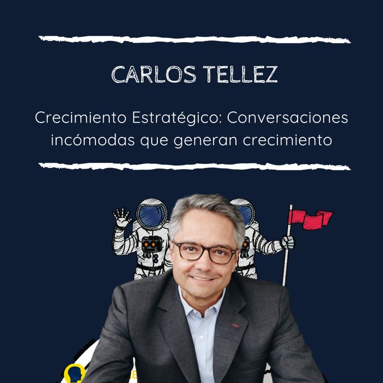 cover art for Crecimiento Estratégico con Carlos Tellez