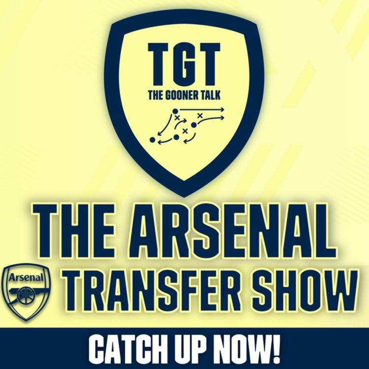 cover art for The Arsenal Transfer Show EP172: £100Kpw Nketiah, Gnabry, G.Jesus, Schick & More! | #RawReactions
