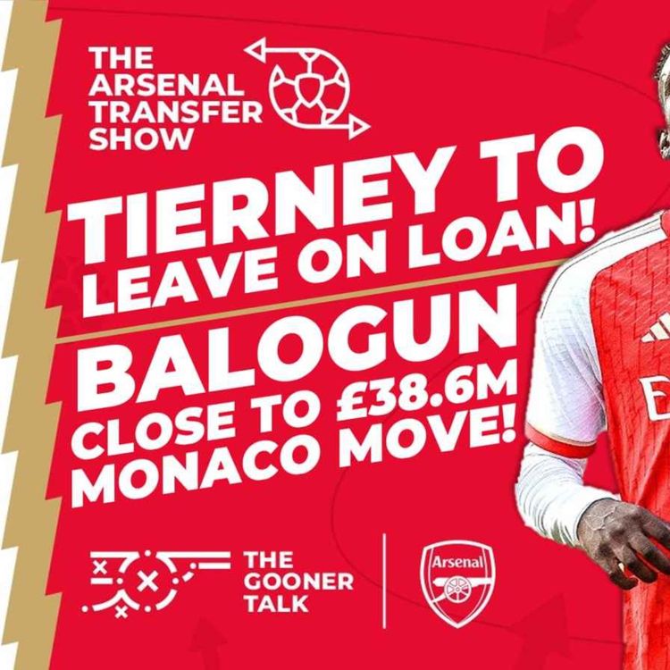 cover art for The Arsenal Transfer Show EP372: Folarin Balogun, Kieran Tierney, Gabriel Jesus, Muscardo & More!