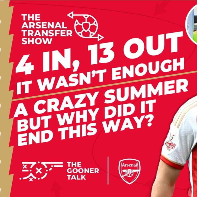 cover art for The Arsenal Transfer Show EP379: No Buys on Deadline Day, Holding, Lokonga, Tavares, Okonkwo Out!