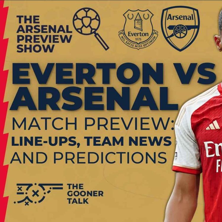 cover art for Everton vs Arsenal Match Preview | Line-ups, Team News & Predictions | Premier League