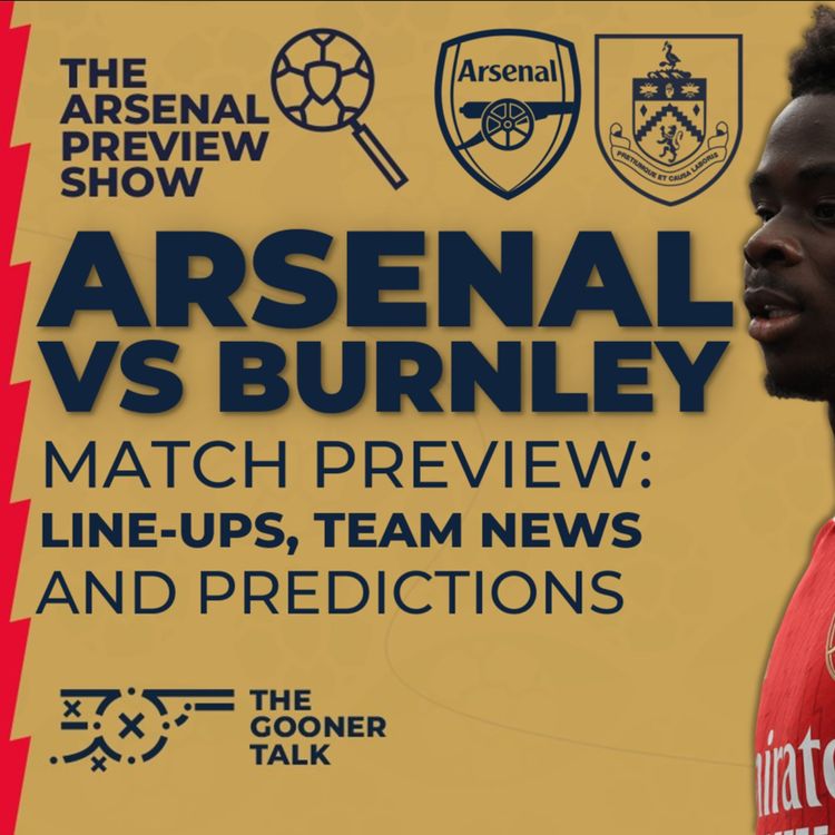 cover art for Arsenal vs Burnley Match Preview | Line-Ups, Team News & Predictions | Premier League