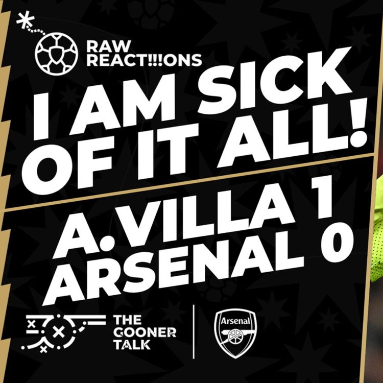cover art for "EMBARRASSING! IT'S A DISGRACE!" | Aston Villa 1-0 Arsenal Match Reaction | Premier League