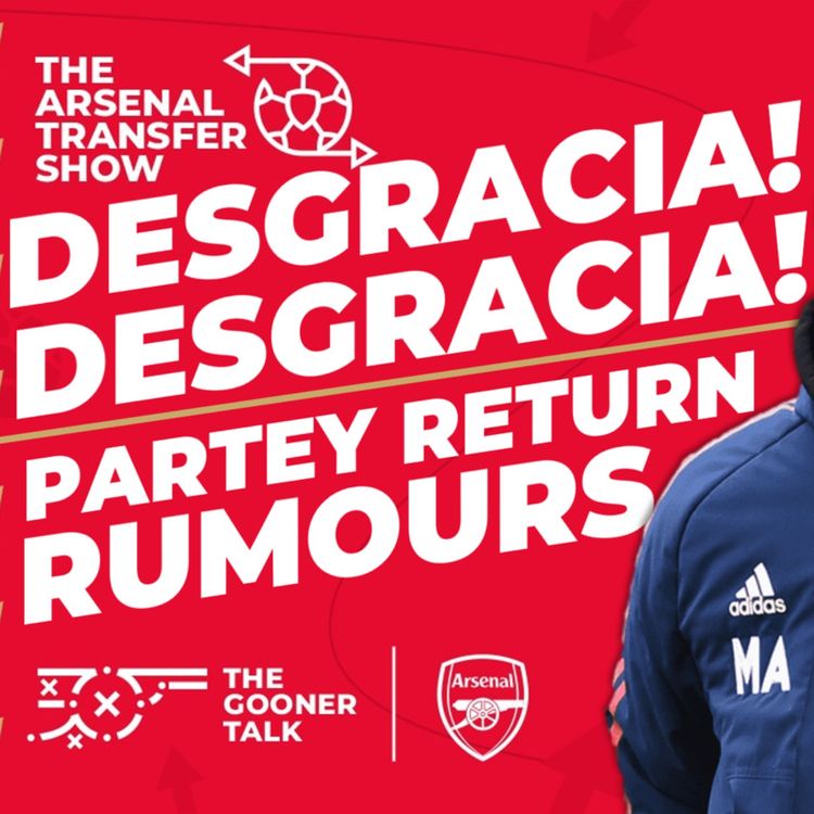 cover art for The Arsenal Transfer Show EP390 - Arteta Cleared, Partey Return, Jorrel Hato & More!