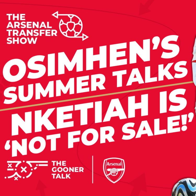 cover art for The Arsenal Transfer Show EP399: Victor Osimhen, Eddie Nketiah, Boxing Day Games & More!