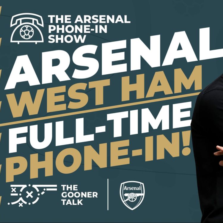 cover art for Arsenal 0-2 West Ham Full-Time Phone-In! | Have Your Say!