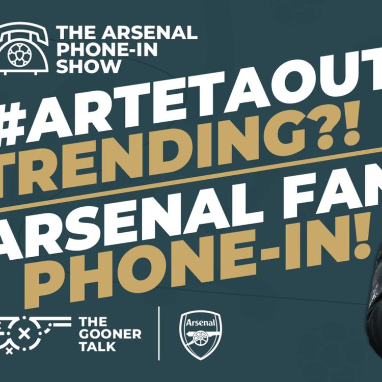 cover art for Arsenal Meltdown Ensues! | "Arteta Out" Is Trending? | Fan Phone-In Show