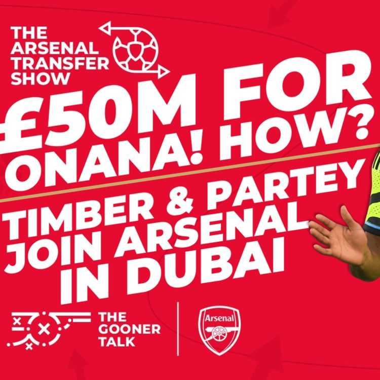 cover art for The Arsenal Transfer Show EP410: £50M Amadou Onana Links, Timber & Partey, Jorrel Hato & More!