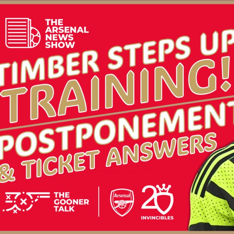 cover art for The Arsenal News Show EP416: Jurrien Timber, Mudryk Tears, Chelsea Postponed & More To Come?