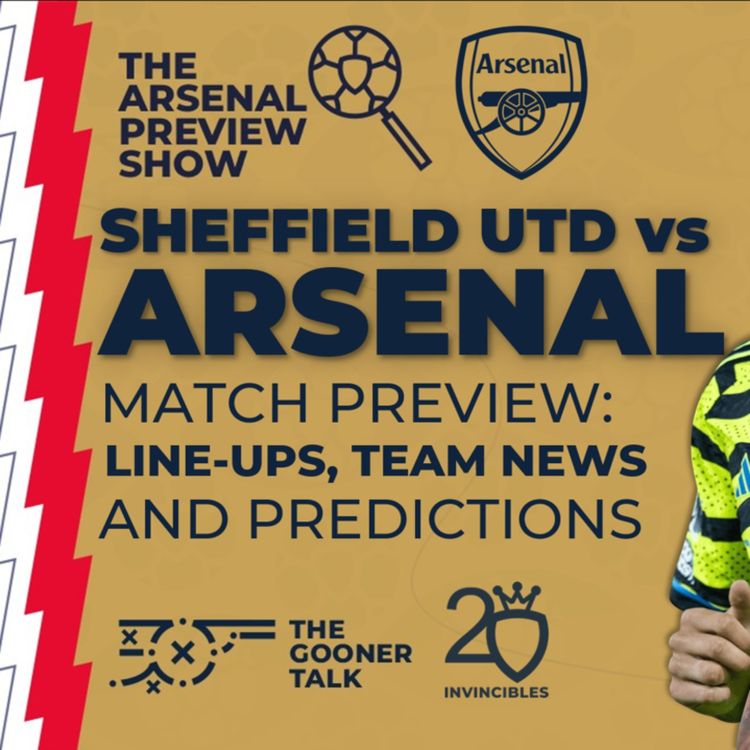 cover art for Sheffield United vs Arsenal Match Preview | Team News, Line-Ups & Predictions | Premier League