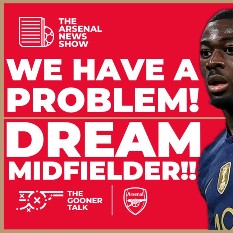 cover art for The Arsenal News Show EP462: Man City Reality, Youssouf Fofana, Jorginho, Bruno Guimaraes & More!