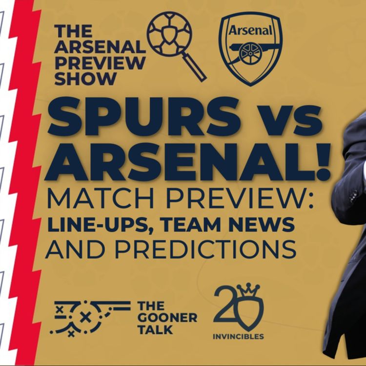 cover art for Tottenham Hotspur vs Arsenal Match Preview | Line-Ups, Team News & Predictions | North London Derby