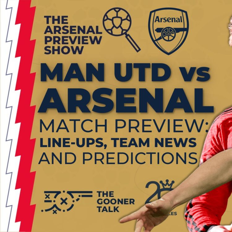 cover art for Manchester United vs Arsenal Match Preview | Line-Ups, Team News & Predictions | Premier League
