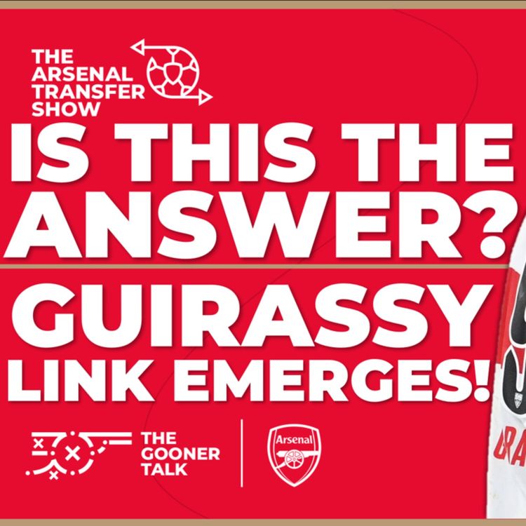 cover art for The Arsenal Transfer Show EP462: Serhou Guirassy, Viktor Gyokeres, Emirates Cup, David Raya & More!
