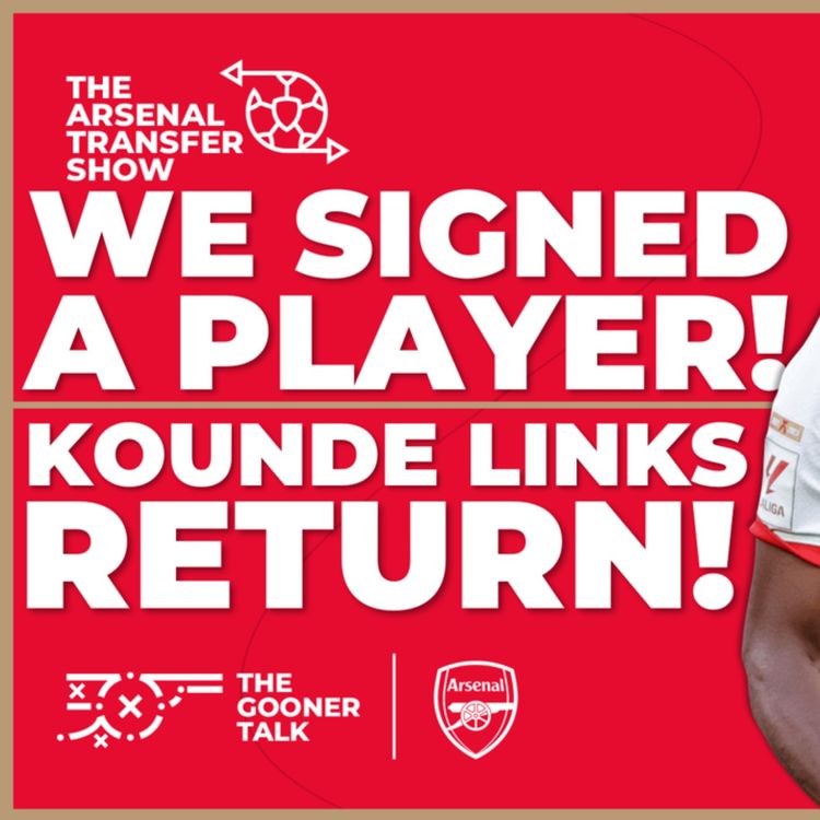 cover art for The Arsenal Transfer Show EP465: Jules Kounde, Lucas Nygaard, Santi Cazorla, Sambi Lokonga & More!