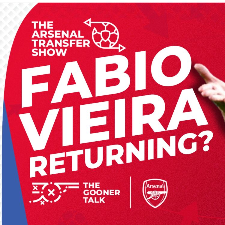 cover art for The Arsenal Transfer Show EP541 - Fabio Vieira, Bukayo Saka, Matheus Cunha & More!