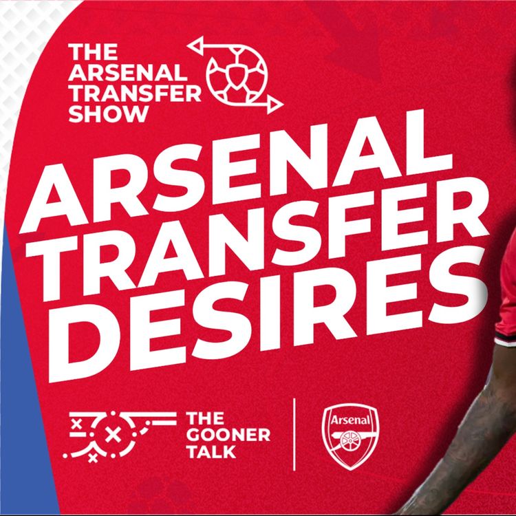 cover art for The Arsenal Transfer Show EP545 - ft Clive Palmer - January targets, Williams, Marmoush & More!