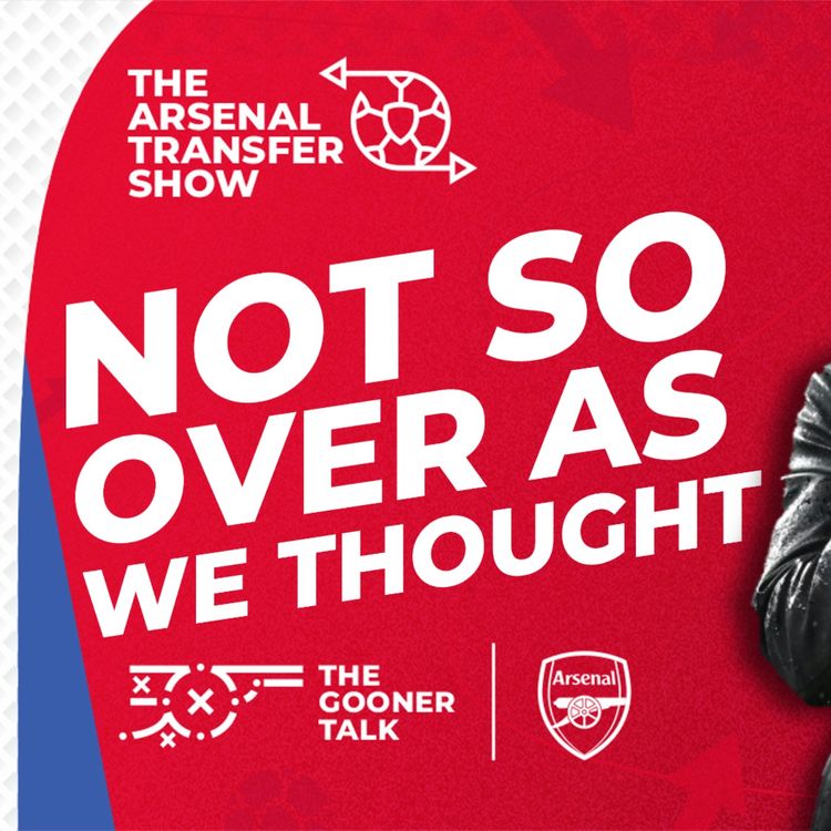 cover art for The Arsenal Transfer Show EP547 - Liverpool drop, More Refereeing Drama, Cunha & More