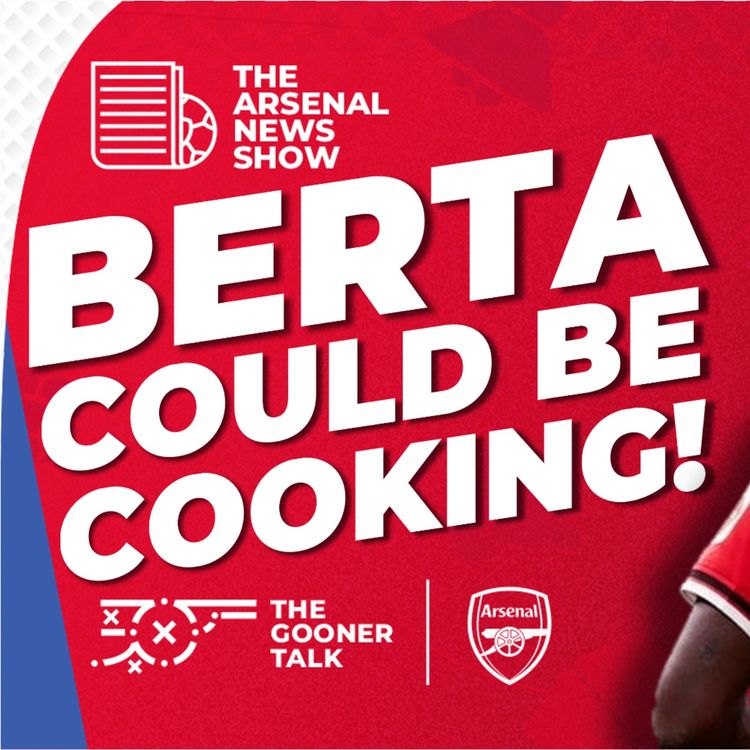 cover art for The Arsenal News Show EP593 - Nico Williams, Viktor Gyokeres, Martin Zubimendi & More!