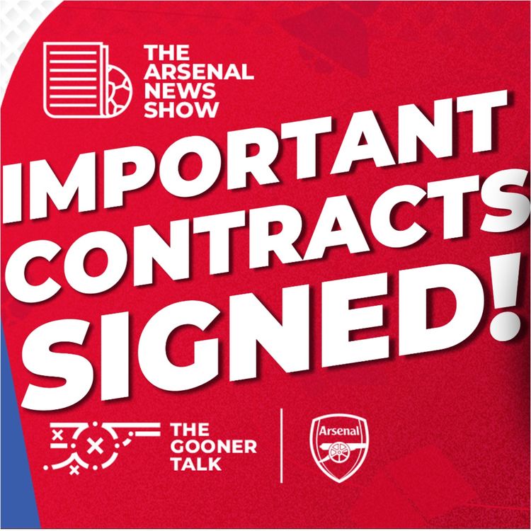 cover art for The Arsenal News Show EP598 - Contracts Signed, Ethan Nwaneri, Jorrel Hato & More!