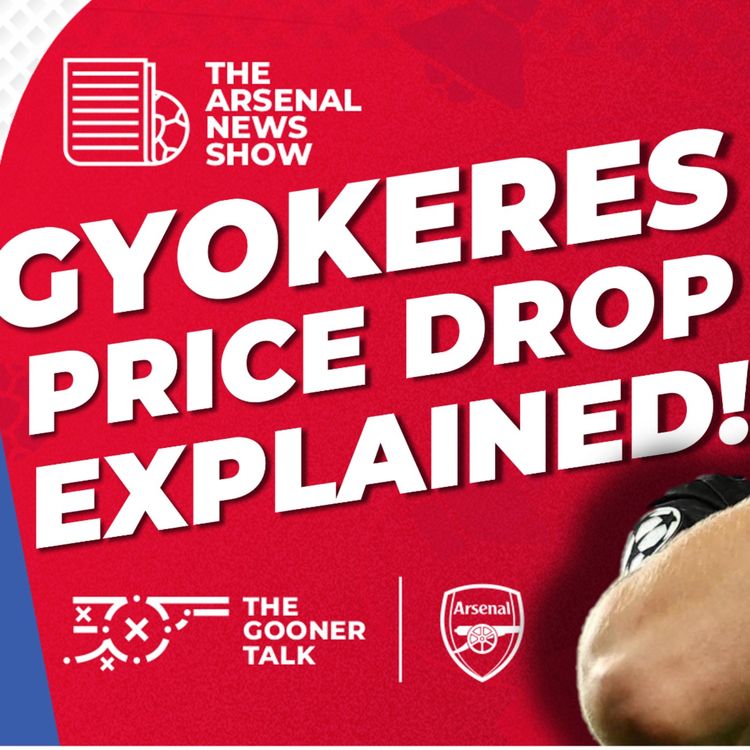 cover art for The Arsenal News Show EP605 - Viktor Gyokeres, Mikel Arteta, Crystal Palace, UCL Race & More!