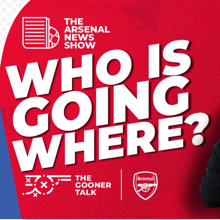 cover art for The Arsenal News Show EP608 - Andrea Berta Transfer Call, PSG Ticket Record, Max Dowman & More!
