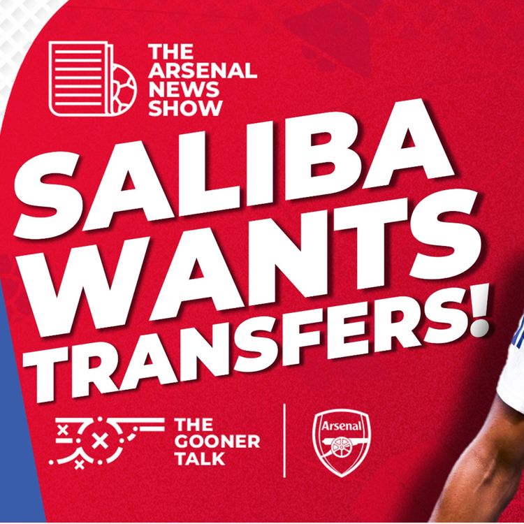 cover art for The Arsenal News Show EP614- Willam Saliba, Rodrygo, Race For Champions League & More!
