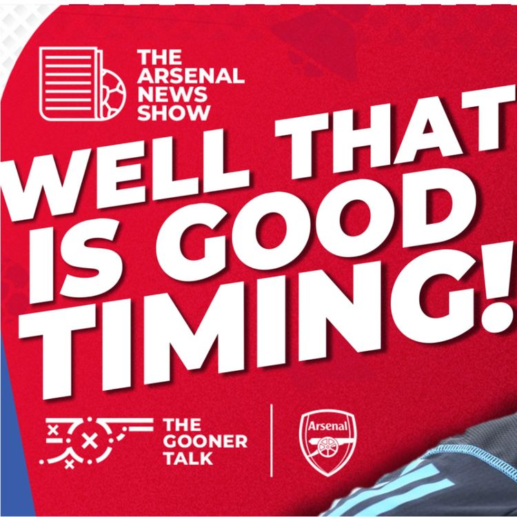 cover art for The Arsenal News Show EP617 - William Saliba Contract, Mikel Arteta press conference & More!