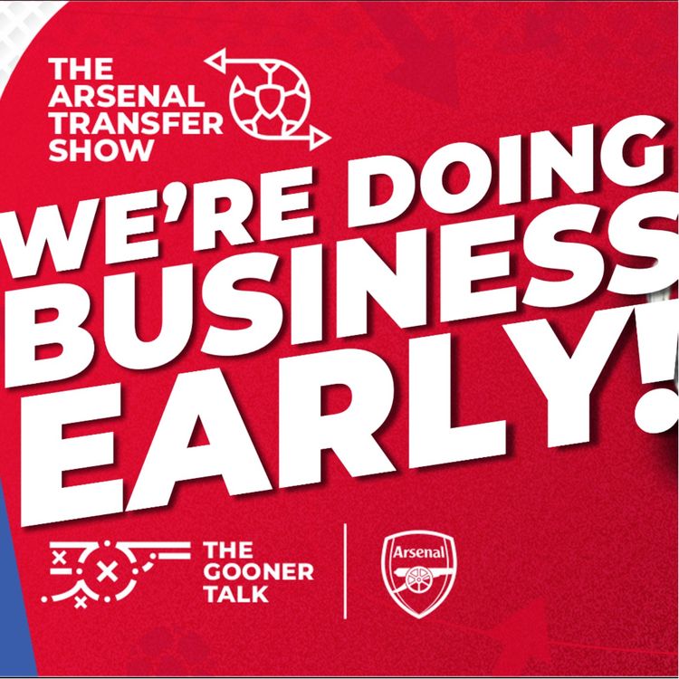 cover art for The Arsenal Transfer Show EP581 - Kepa Arrizabalaga, Benjamin Sesko, 3 Attackers Wanted!