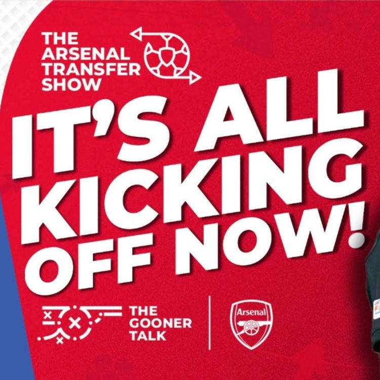 cover art for The Arsenal Transfer Show EP590 | Viktor Gyökeres, Hugo Ekitike, Mosquera New Bid, Partey & More!