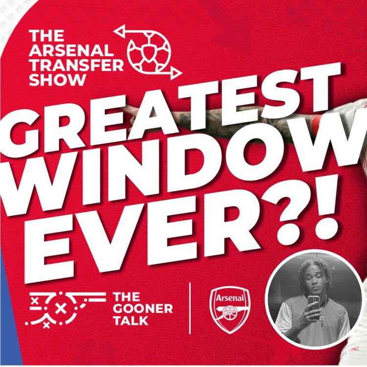 cover art for The Arsenal Transfer Show Special ft fulltimetripp - Could This Be The Best Window Ever?