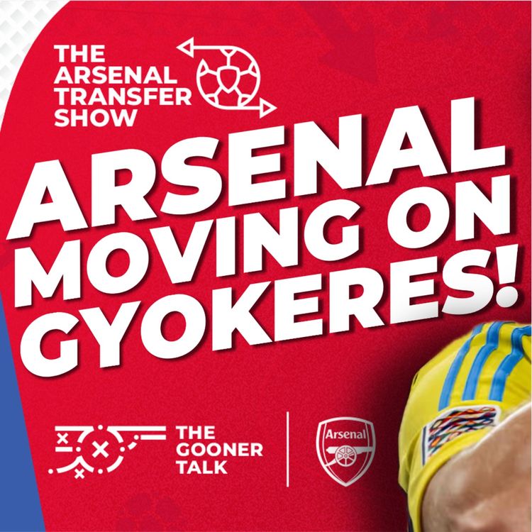 cover art for The Arsenal Transfer Show Special ft The Highbury Squad - Viktor Gyokeres Deal Advancing