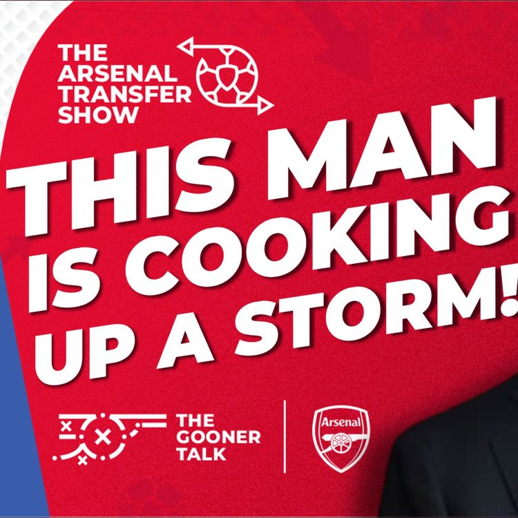 cover art for The Arsenal Transfer Show EP598 - Andrea Berta, Viktor Gyokeres, Eberechi Eze, Norgaard & More