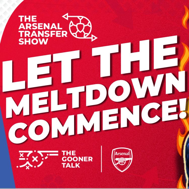 cover art for The Arsenal Transfer Show EP639 - Leandro Trossard New Deal, Future Signings In Doubt, Meltdown Time!