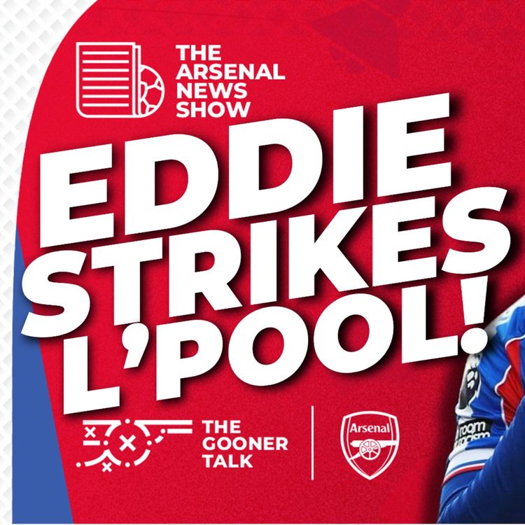 cover art for The Arsenal News Show EP646 - Liverpool Beaten, Newcastle Preview, Injury Updates