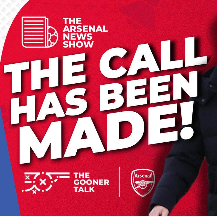 cover art for Arsenal News Show EP 670 – Arsenal Make the Call? Is the Fan Paranoia Growing? 👇