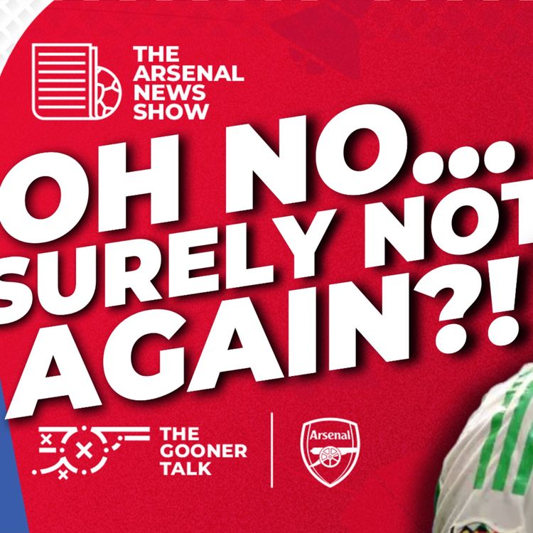 cover art for The Arsenal News Show EP675 - Arsenal Facing Nervous Wait After New Injury Scare 