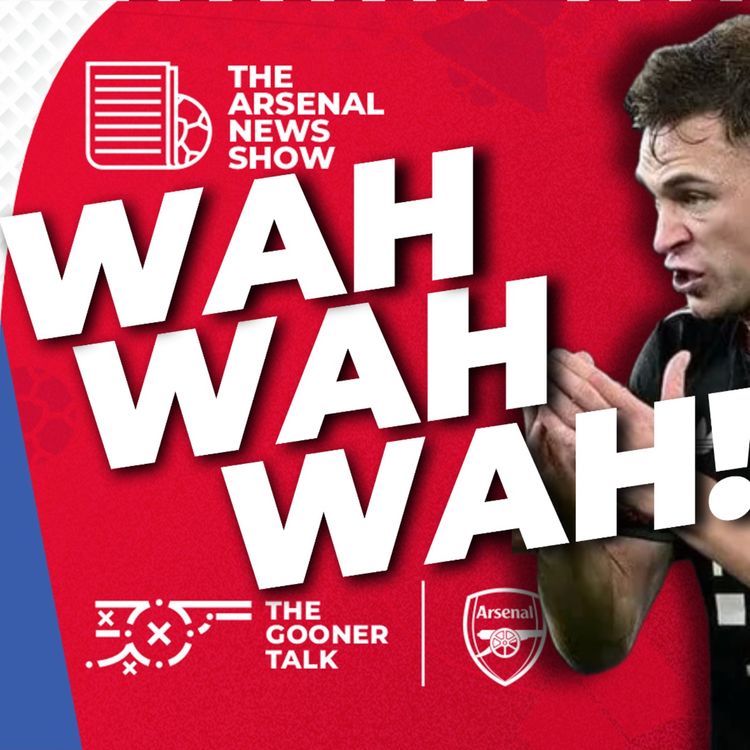 cover art for The Arsenal News Show EP685 - Arsenal Have Rattled Joshua Kimmich As Mikel Arteta Prepares for Chelsea